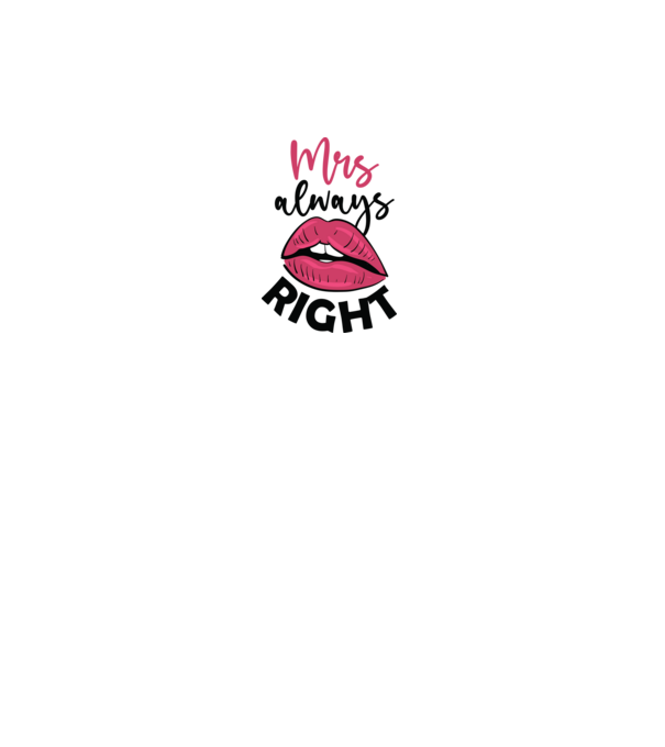 Mrs always right model alb pe tricou