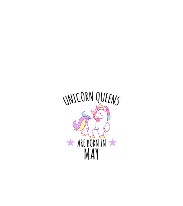 Unicorn queens are born in - May model alb pe tricou