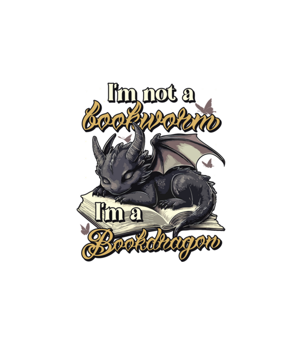 I am not a bookworm i am a bookdragon model alb pe tricou