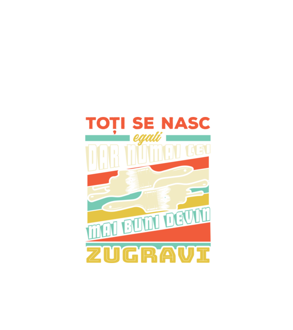Toți se nasc egali, dar numai cei mai buni devin zugravi model negru pe tricou