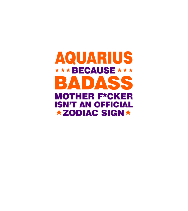 Badass zodiac AQUARIUS model alb pe tricou