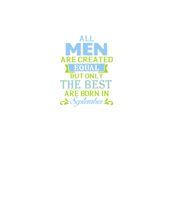 All men created equal but only the beat are born in september model gri închis pe tricou