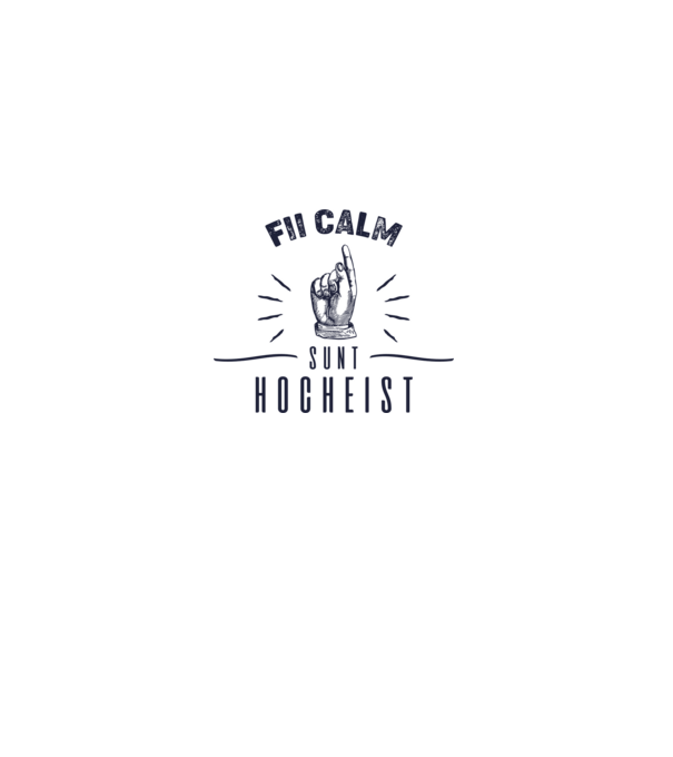 Fii calm, sunt HOCHEIST model alb pe tricou