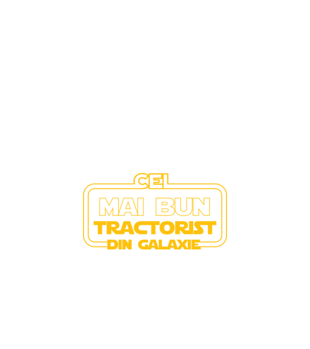 Cel mai bun tractorist din galaxie model negru pe tricou