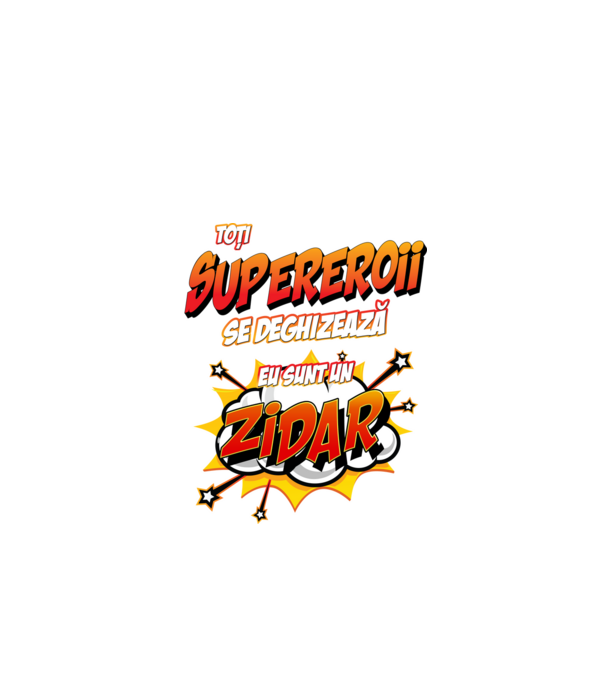 Toți supereroii se deghizează, eu sunt un zidar model alb pe tricou