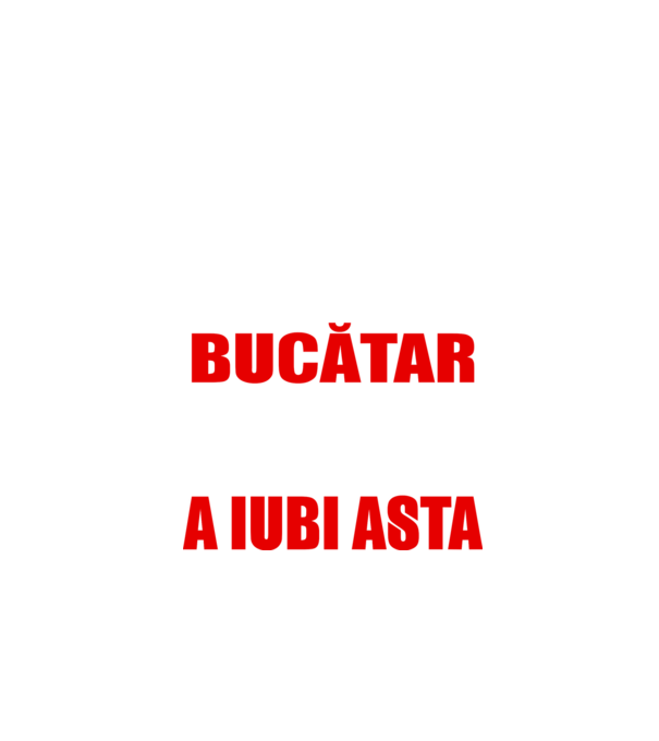 Sunt suficient de priceput pentru a fi BUCĂTAR și suficient de nebun pentru a iubi asta model negru pe tricou