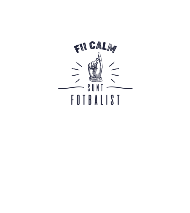Fii calm, sunt FOTBALIST model alb pe tricou