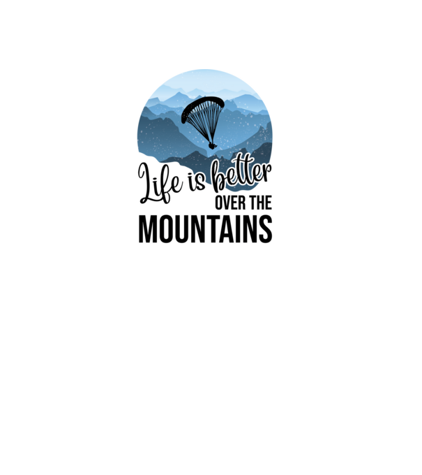 Life is better over the mountains model negru pe tricou