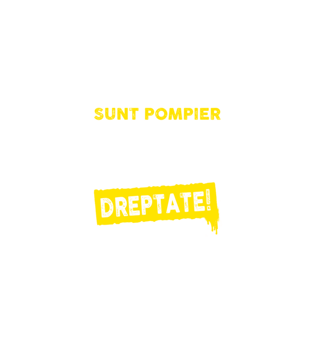 Sunt pompier, pentru a economisi timp, să reținem că am întotdeauna dreptate! model negru pe tricou