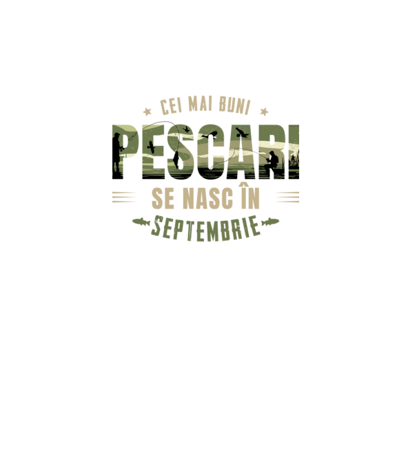 Cei mai buni pescari se nasc în septembrie model alb pe tricou
