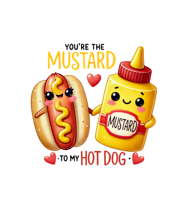 Mustard to my Hot Dog model alb pe tricou
