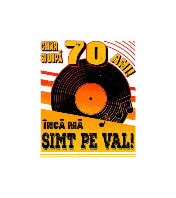 Încă mă simt pe val! 70 model negru pe tricou