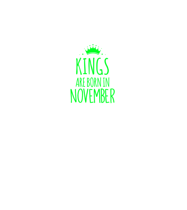 Kings are born in - November model negru pe tricou