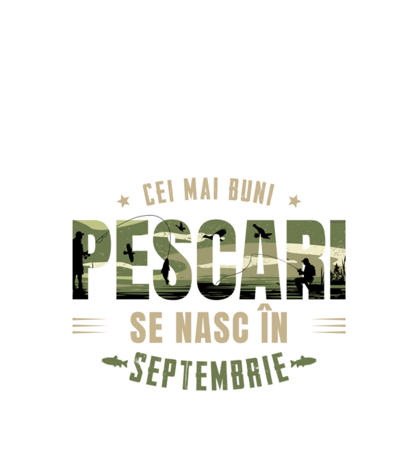 Cei mai buni pescari se nasc în septembrie model alb pe tricou