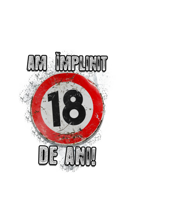 Am împlinit 18 de ani! model alb pe tricou