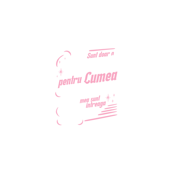Sunt doar o mamă pentru lumea din jur, dar pentru familia mea sunt întreaga lume! model negru pe tricou