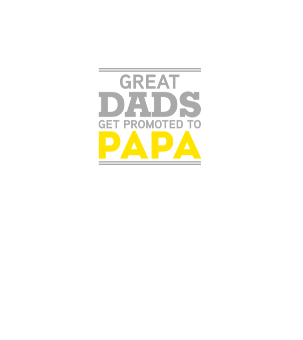 Great dads get promoted to papa model gri închis pe tricou