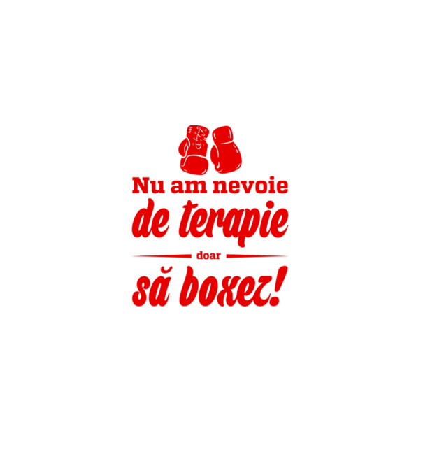 Nu am nevoie de terapie! Doar să boxez. model negru pe tricou
