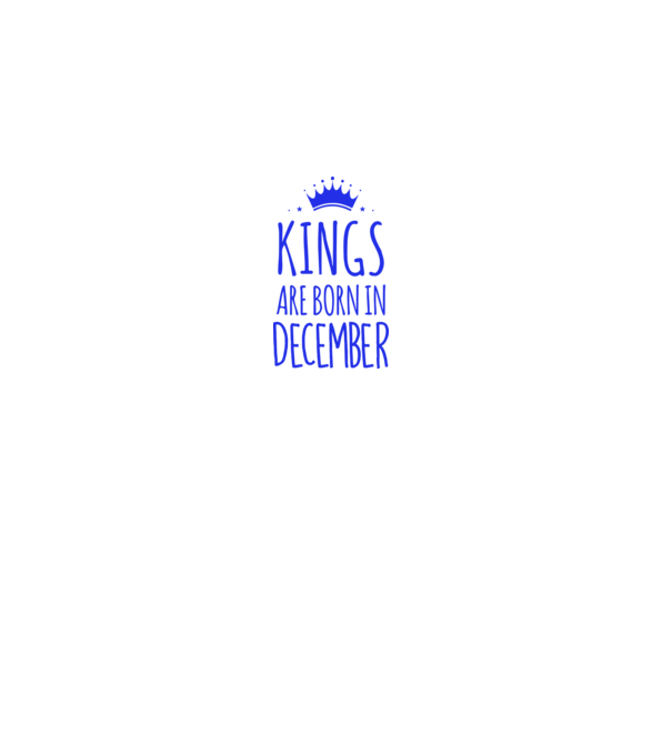 Kings are born in - December model gri pe tricou