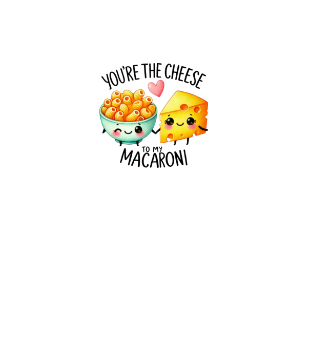 Cheese to my Macaroni model alb pe tricou