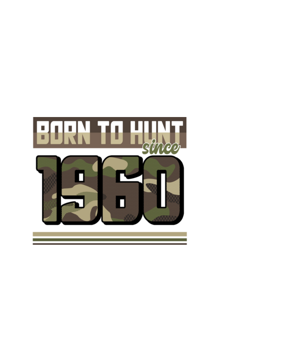 Born to hunt since 1960 model alb pe tricou