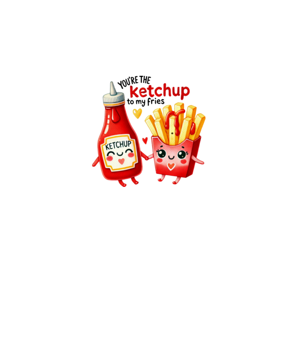 Ketchup to my Fries model alb pe tricou