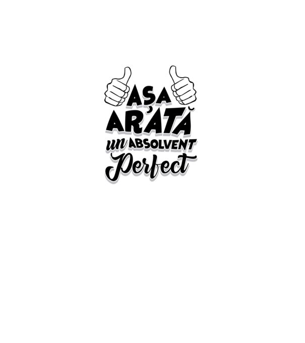 Așa arată un absolvent perfect model alb pe tricou