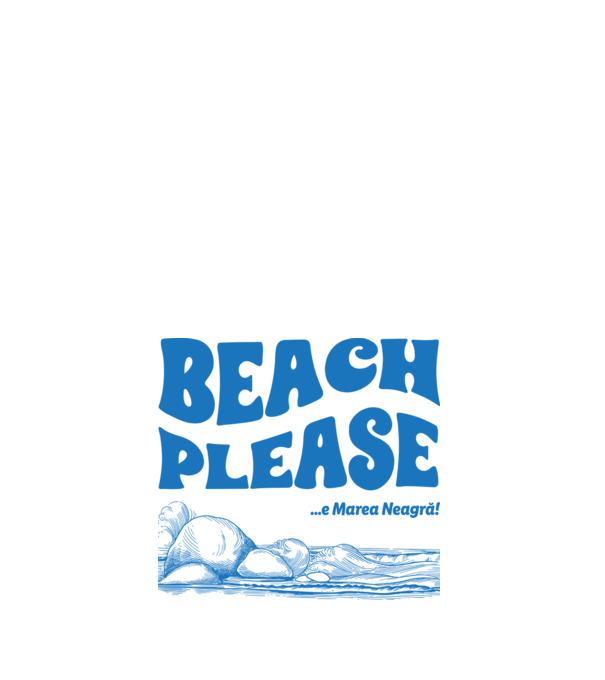 Beach please, e Marea Neagră! model alb pe tricou