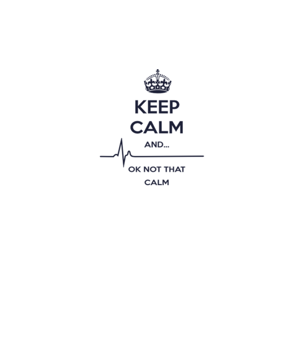 Keep calm and... Ok not that calm model gri pe tricou