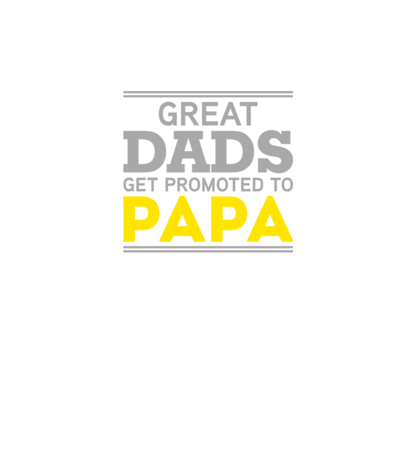 Great dads get promoted to papa model verde neon pe tricou