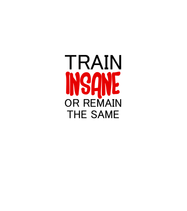 train insane model alb pe tricou
