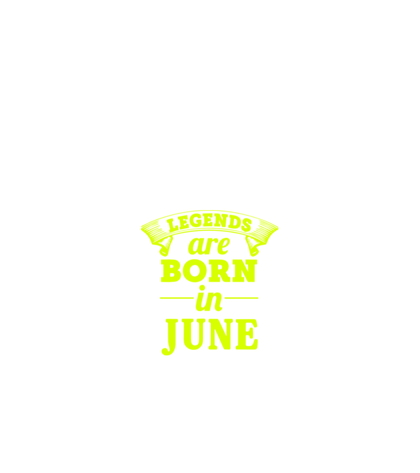 Legends are born in June model verde pe tricou