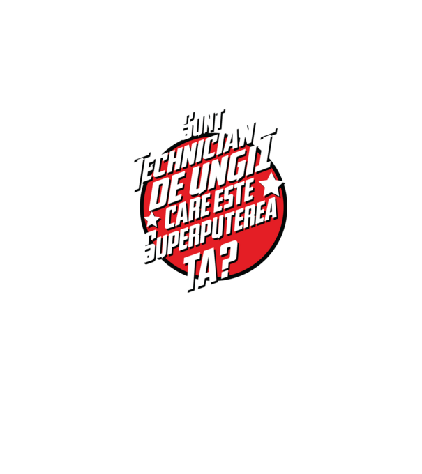 sunt tehnician de unghii, care este superputerea ta? model alb pe tricou