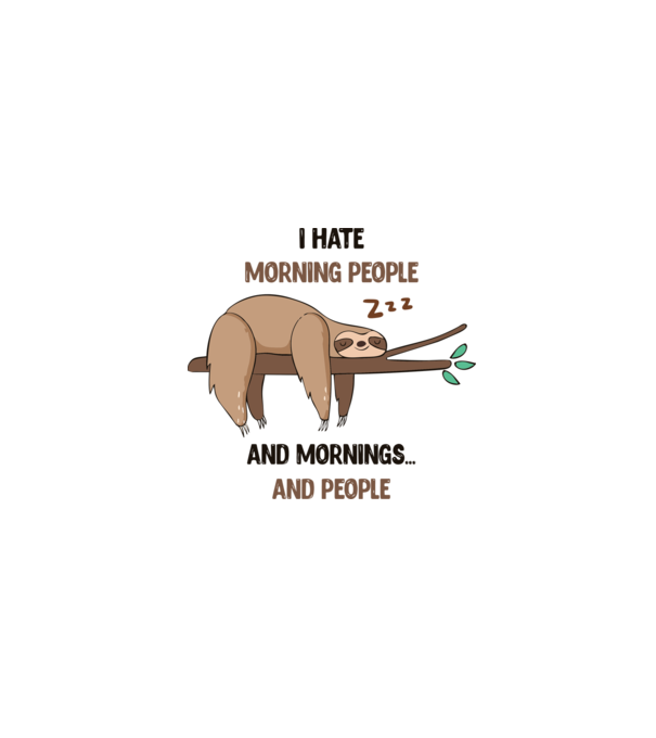 I Hate morning people and mornings and people leneș model alb pe tricou