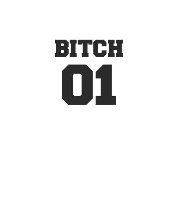 Bitch 01 model alb pe tricou