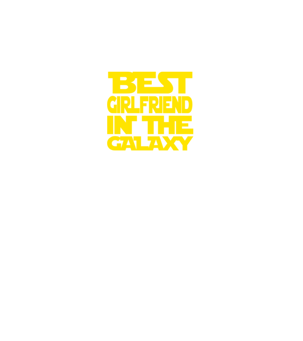 best girlfriend in the galaxy model negru pe tricou