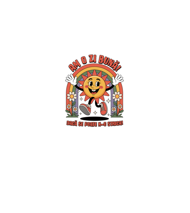 Am o zi bună! model gri pe tricou