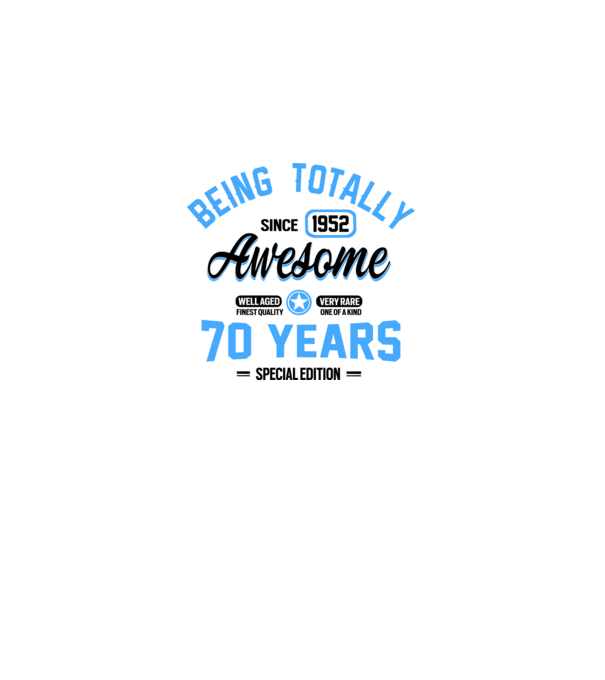 70 years of being totally awesome model alb pe tricou