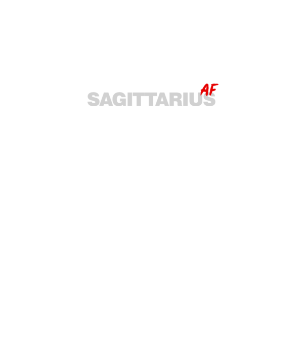 SAGITTARIUS as fuck model negru pe tricou