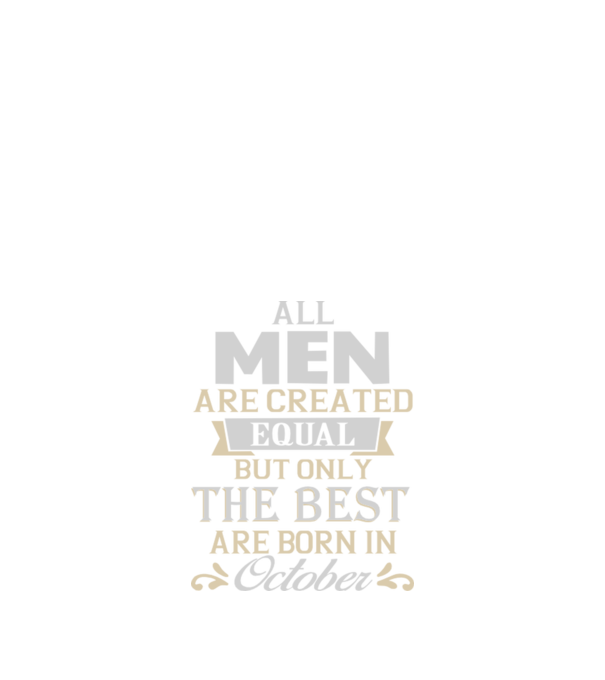All men created equal but only the beat are born in october model portocaliu pe tricou