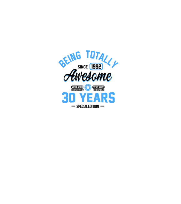 30 years of being totally awesome model alb pe tricou