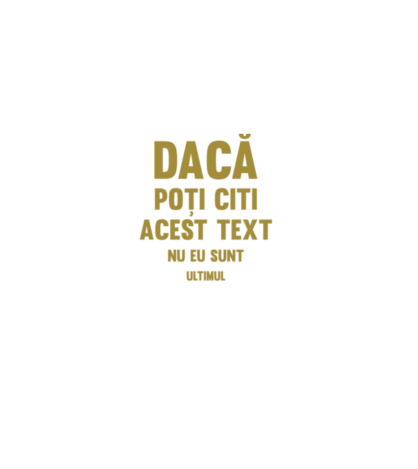 Dacă poți citi acest text, nu eu sunt ultimul model alb pe tricou