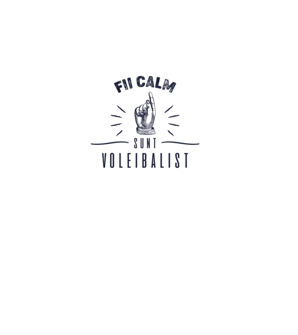 Fii calm, sunt VOLEIBALIST model alb pe tricou