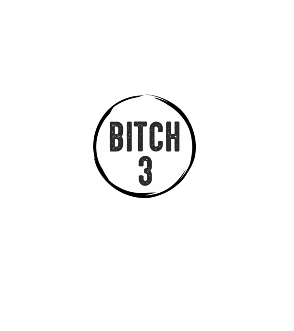 BITCH 3 model gri pe tricou