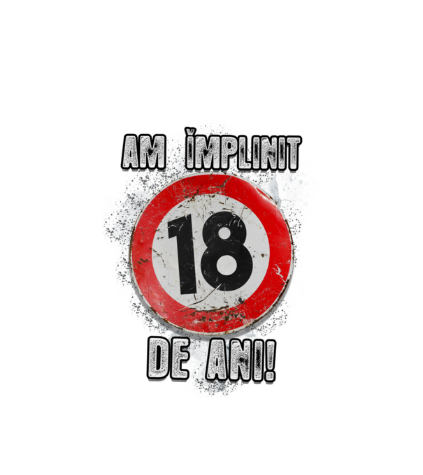 Am împlinit 18 de ani! model alb pe tricou