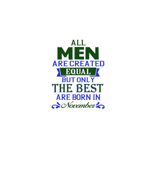 All men created equal but only the beat are born in november model dusty pink pe tricou