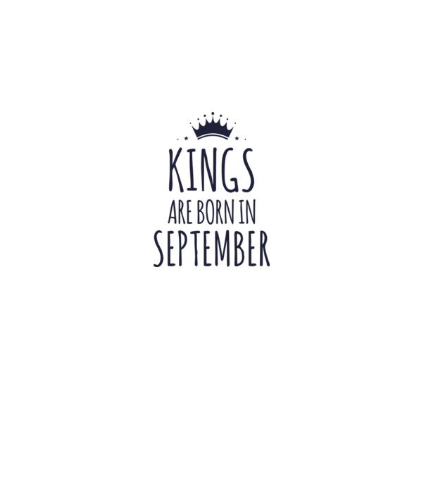 Kings are born in - September model gri pe tricou