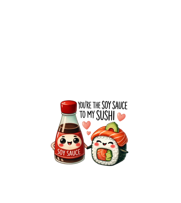 Soy Sauce to my Sushi model alb pe tricou