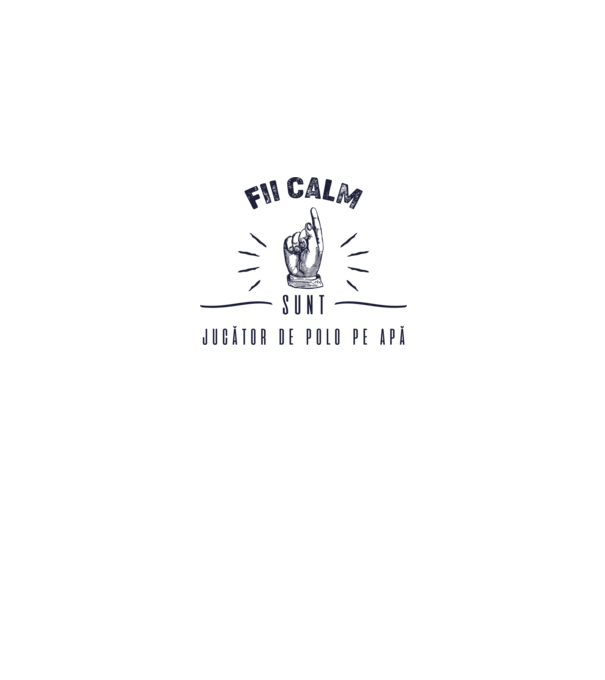 Fii calm, sunt JUCĂTOR DE POLO PE APĂ model alb pe tricou