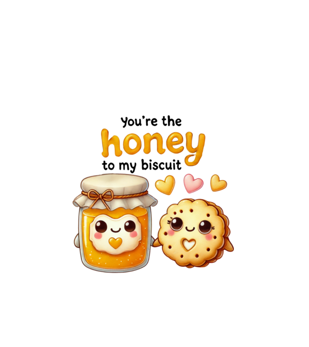Honey to my Biscuit model alb pe tricou